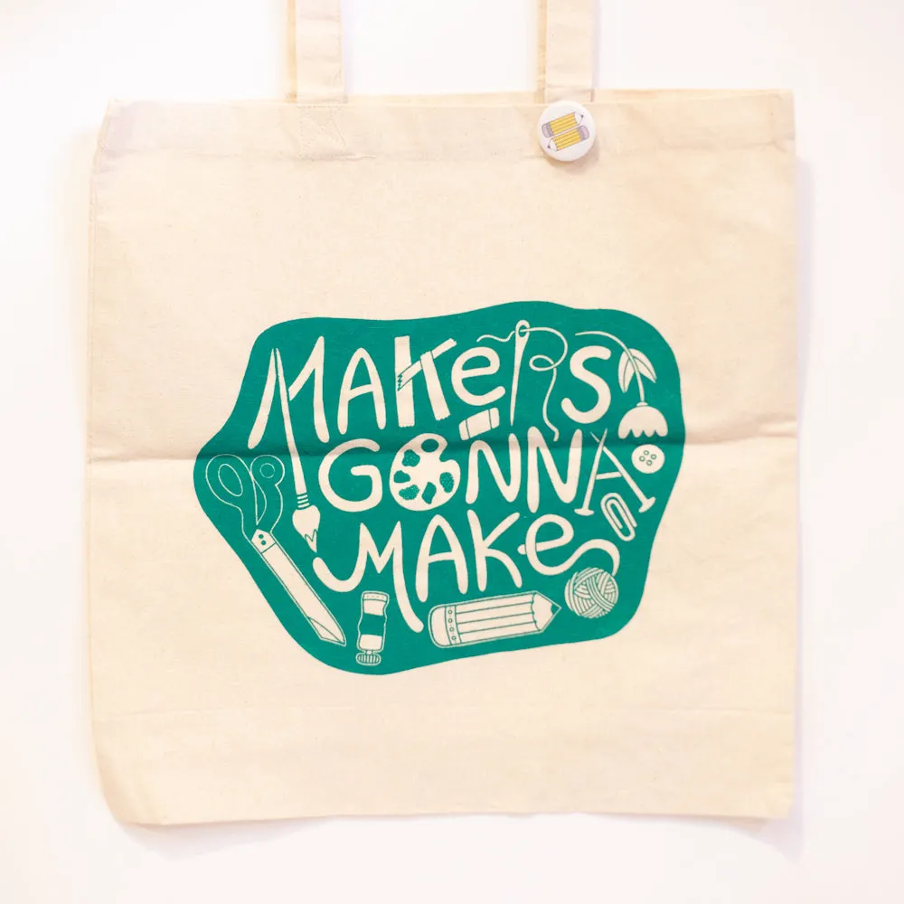 Makers Gonna Make tote, artist tote bag, gift for artist, gift idea for art student, maker tote