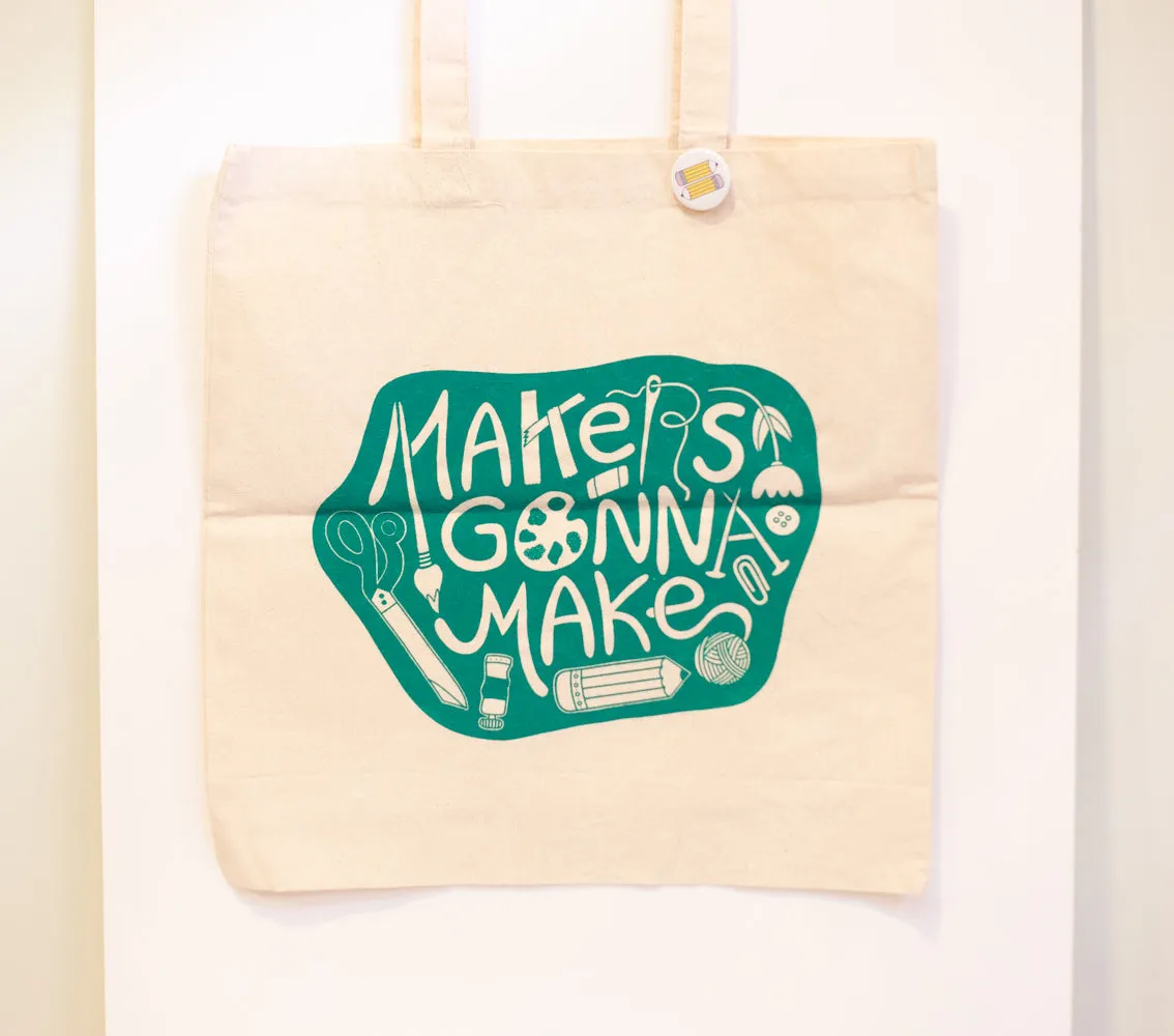 Makers Gonna Make tote, artist tote bag, gift for artist, gift idea for art student, maker tote